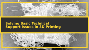 featuredimage Solving Basic Technical Support Issues in 3D Printing